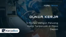 5 Profesi dengan Peluang Kerja Terbanyak di Masa Depan