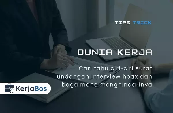 Mengenal Ciri-Ciri Surat Undangan Interview HOAX