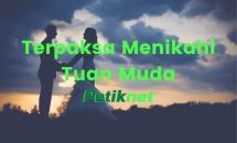 Baca Novel Terpaksa Menikahi Tuan Muda Full Episode Baca Novel Terpaksa Menikahi Tuan Muda Full Episode
