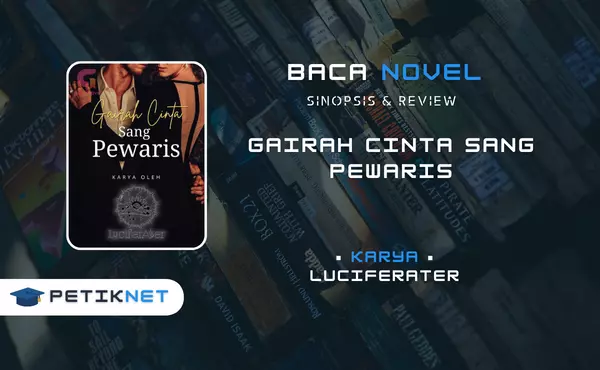 Link Baca Novel Gairah Cinta sang Pewaris Full Episode Pdf
