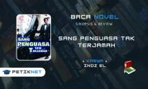 Link Baca Novel Sang Penguasa Tak Terjamah Full Episode Pdf
