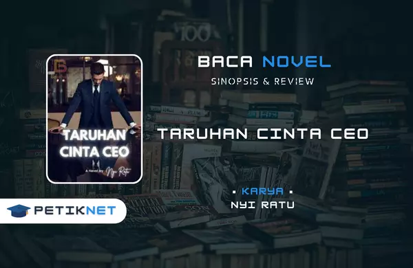 Baca dan Unduh Novel Taruhan Cinta CEO Full Episode Pdf