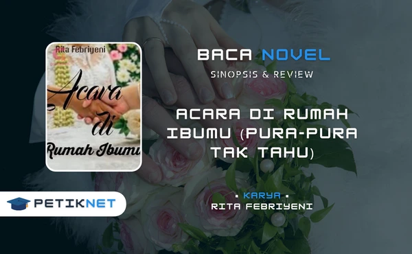 Link Baca dan Download Novel Acara di Rumah Ibumu (Pura-pura Tak Tahu) Full Episode Pdf
