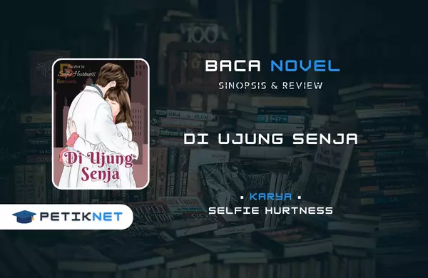 Link Baca dan Download Novel Di Ujung Senja Full Episode Pdf Gratis