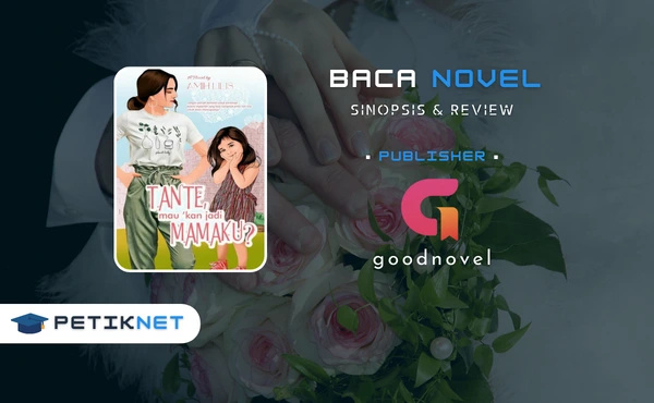 Link Baca dan Unduh Novel Tante, mau kan jadi Mamaku Full Episode Pdf Gratis