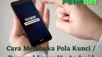 5 Cara Membuka Pola Kunci Pasword Layar Hp Android Yang Terkunci