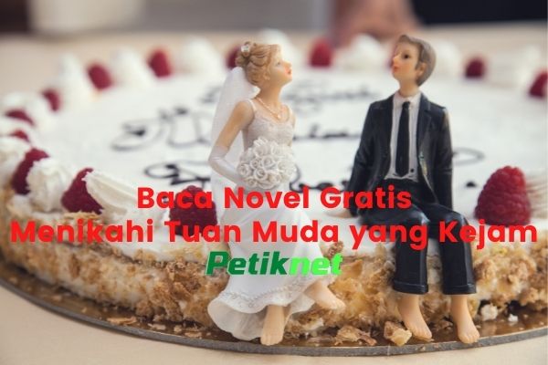 Menikahi Tuan Muda yang Kejam