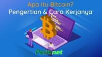 Apa itu Bitcoin? Pengertian dan Cara Kerjanya