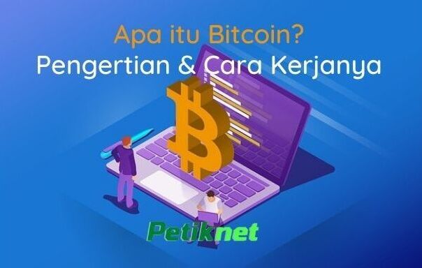 Bitcoin, Pengertian dan Cara Kerjanya