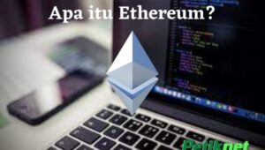 Ethereum (ETH): Apa Itu, Bagaimana Cara Kerjanya?