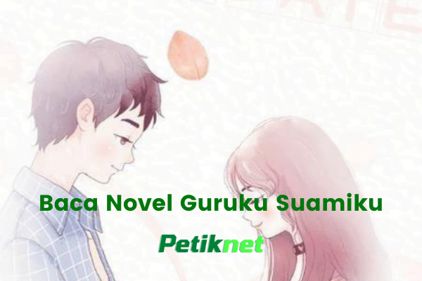 Baca Novel Guruku Suamiku