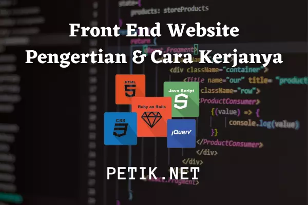 Apa itu Front End Website Pengertian & Cara Kerjanya