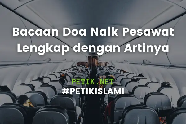 Bacaan Doa Naik Pesawat Lengkap dengan Artinya