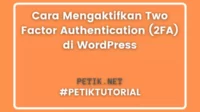 Cara Mengaktifkan Two Factor Authentication WordPress