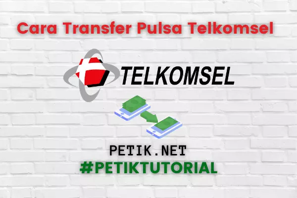 Cara Transfer Pulsa Telkomsel