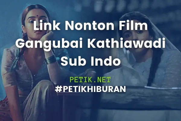 Nonton Gangubai Kathiawadi Sub Indo