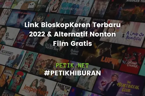 Link BioskopKeren Terbaru 2022