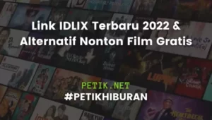 Link IDLIX Terbaru 2022 & Alternatif Nonton Film Gratis