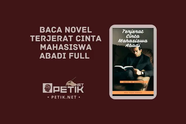Link Baca Novel Terjerat Cinta Mahasiswa Abadi Full Episode Gratis Link Baca Novel Terjerat Cinta Mahasiswa Abadi Full Episode Gratis