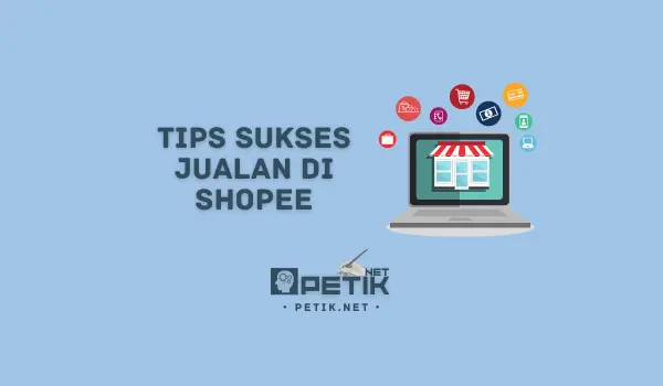 CARA SUKSES JUALAN DI SHOPEE