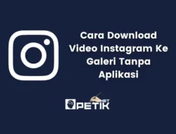 Cara Download Video Instagram Ke Galeri Tanpa Aplikasi