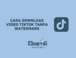 Cara Download Video Tiktok Tanpa Watermark Di Google Chrome