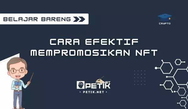 Cara Efektif Mempromosikan NFT