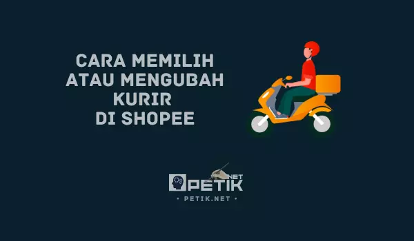 Cara Memilih Kurir di shopee atau Mengubah Layanan Pengiriman di Shopee