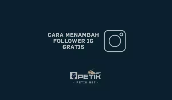 Cara Menambah Follower IG Gratis