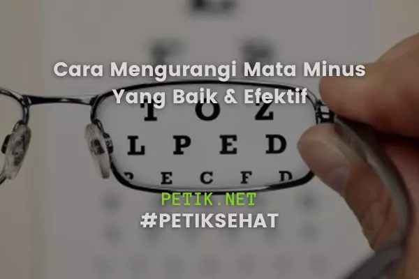 Cara Mengurangi Mata Minus Yang Baik & Efektif
