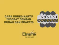 Cara Unreg Kartu Indosat 2022 Dengan Mudah dan Praktis