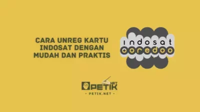 Cara Unreg Kartu Indosat 2022 Dengan Mudah dan Praktis