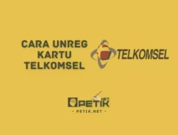 Cara Unreg Kartu Telkomsel Terbaru, Mudah dan Praktis