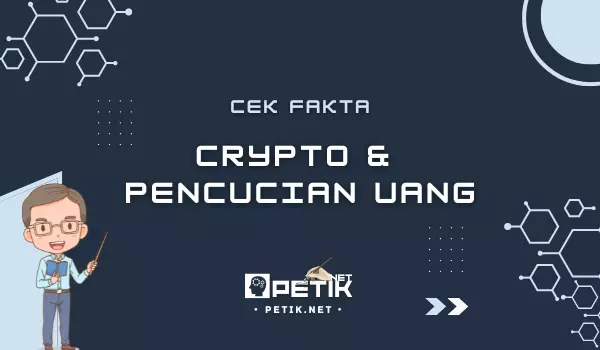 Cek Fakta: Crypto dan Pencucian Uang