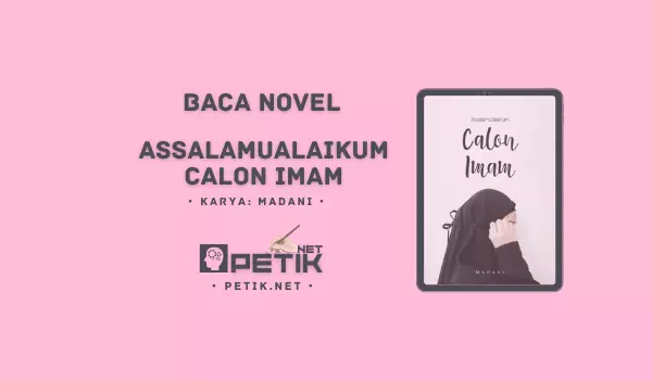Link Baca Novel Assalamualaikum Calon Imam Full Episode Gratis Pdf