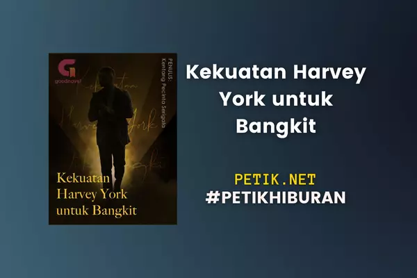 Link Baca Novel Kekuatan Harvey York Untuk Bangkit Full Episode Gratis Pdf (Update)