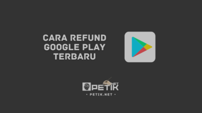 Kecewa Beli Aplikasi & Item? Begini Cara Refund Google Play