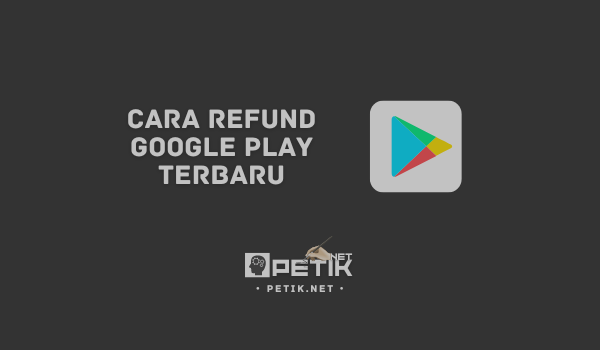 cara refund google play terbaru