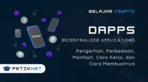 Apa itu DApps? Definisi, Cara Kerja, Contoh dan Cara Membuatnya