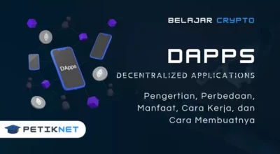 Apa itu DApps? Definisi, Cara Kerja, Contoh dan Cara Membuatnya