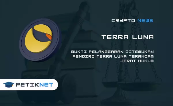Penyelidikan Terbukti! Pendiri Terra Luna jadi Tersangka?