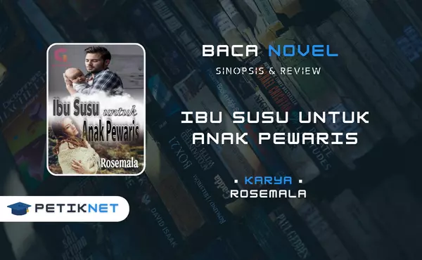 Link Baca Novel Ibu Susu Untuk Anak Pewaris Full Episode Pdf