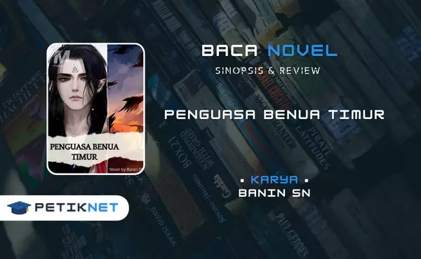 Link Baca Novel Penguasa Benua Timur Pdf Full Episode Gratis
