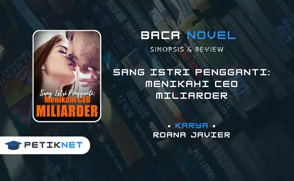 Novel Sang Istri Pengganti Menikahi Ceo Miliarder Full Episode Novel Sang Istri Pengganti Menikahi Ceo Miliarder Full Episode