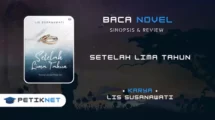 Novel Setelah Lima Tahun Full Episode – Lis Susanawati