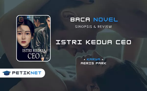 Link Baca dan Download Novel Istri Kedua CEO Full Episode Pdf Gratis