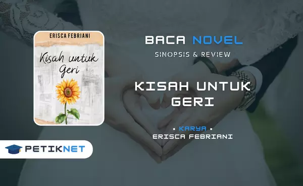 Link Baca dan Download Novel Kisah untuk Geri Full Episode Pdf Gratis