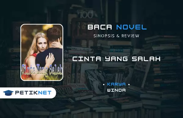 Baca dan Download Novel Cinta Yang Salah Full Episode Pdf Gratis