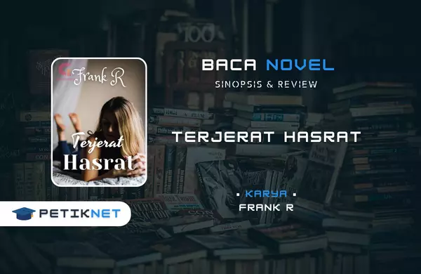 Baca dan Download Novel Terjerat Hasrat Full Episode Pdf