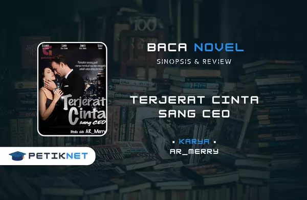 Baca dan Unduh Novel Terjerat Cinta Sang CEO Full Episode Pdf
